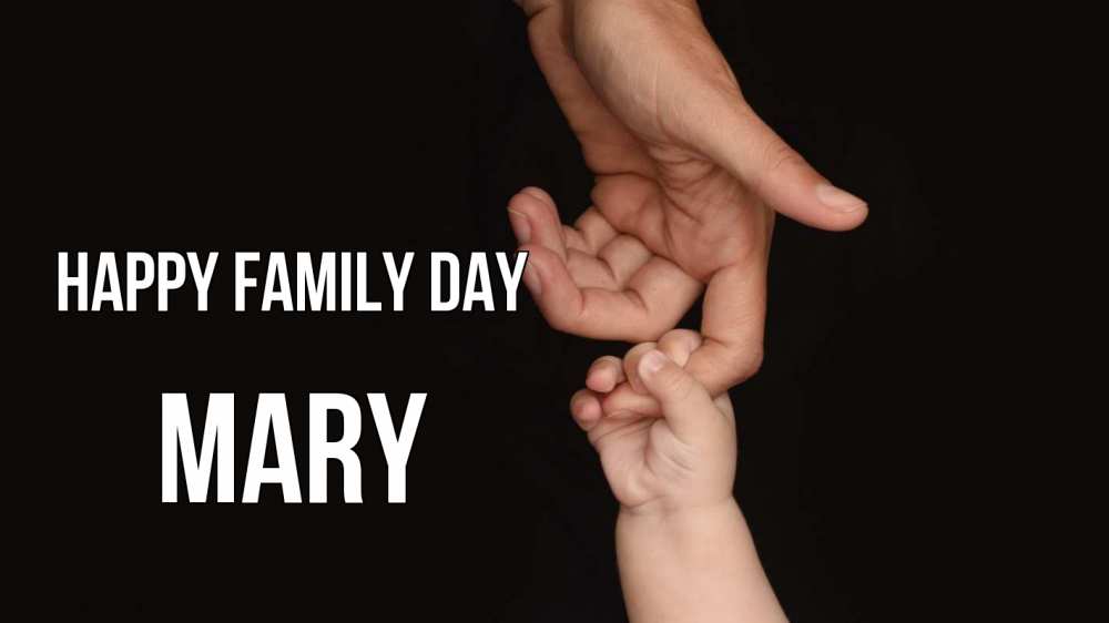 Greetings card с именем, Mary happy family day с днем семьи Greetings with text for free download 