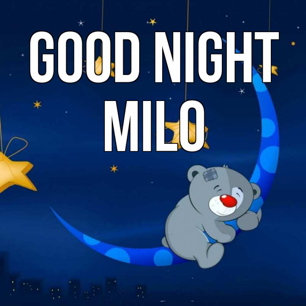Greetings card с именем, Milo Good night над городом Greetings with text for free download 
