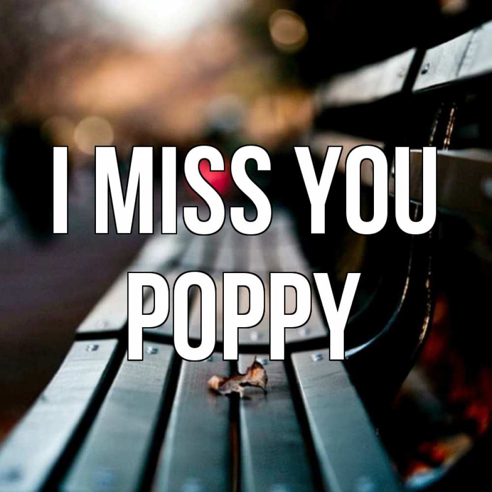 Image I miss you, Poppy