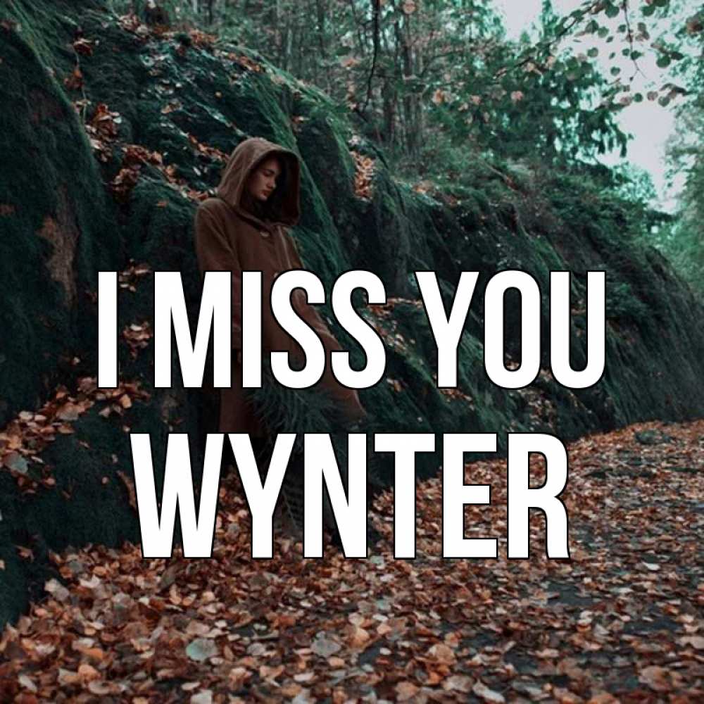 Greetings card с именем, Wynter I miss you скука 1 Greetings with text for free download 