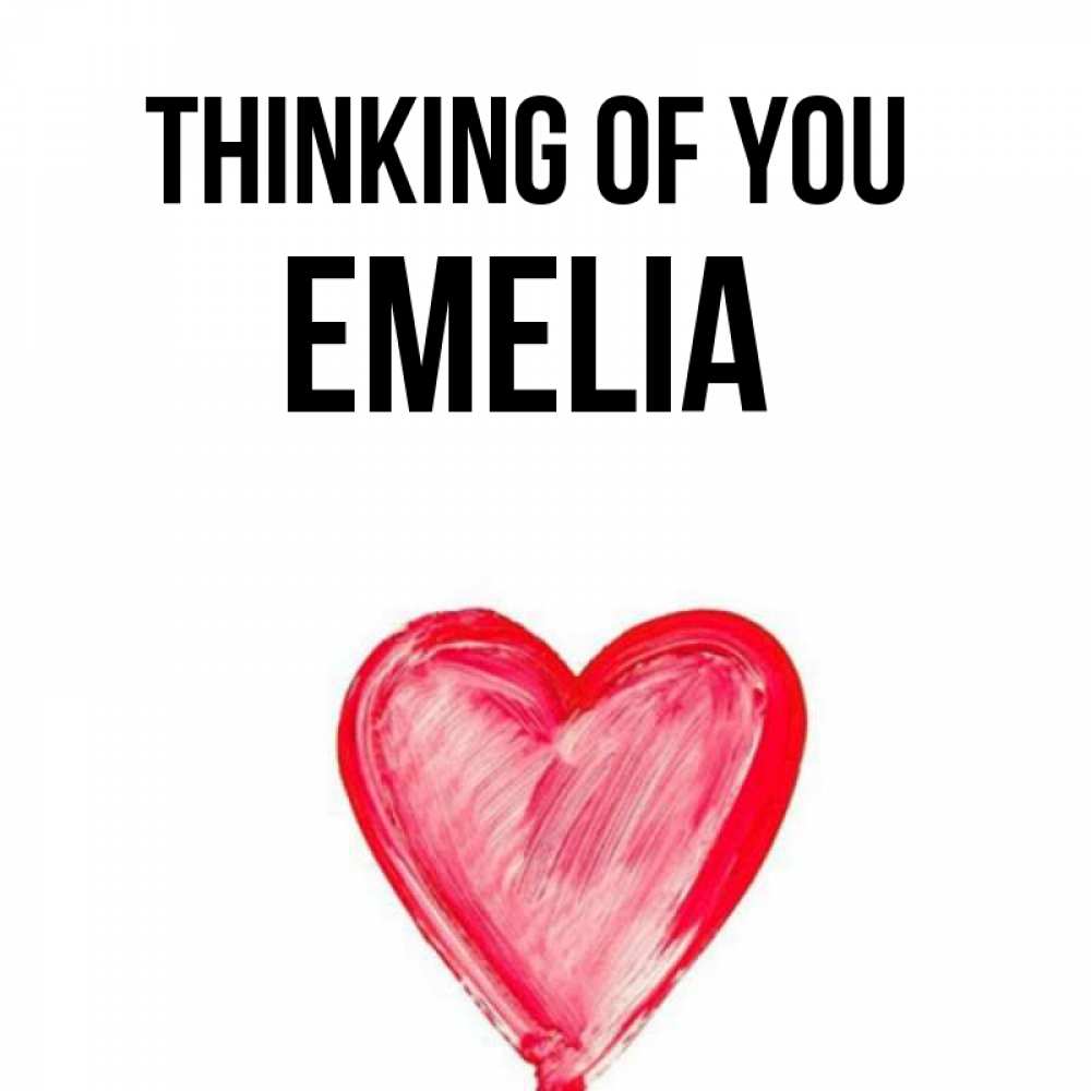 Greetings card с именем, Emelia Thinking of you для влюбленных Greetings with text for free download 