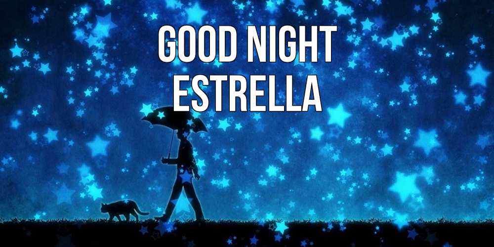Greetings card с именем, Estrella Good night ночные прогулки с котом под звездами Greetings with text for free download 