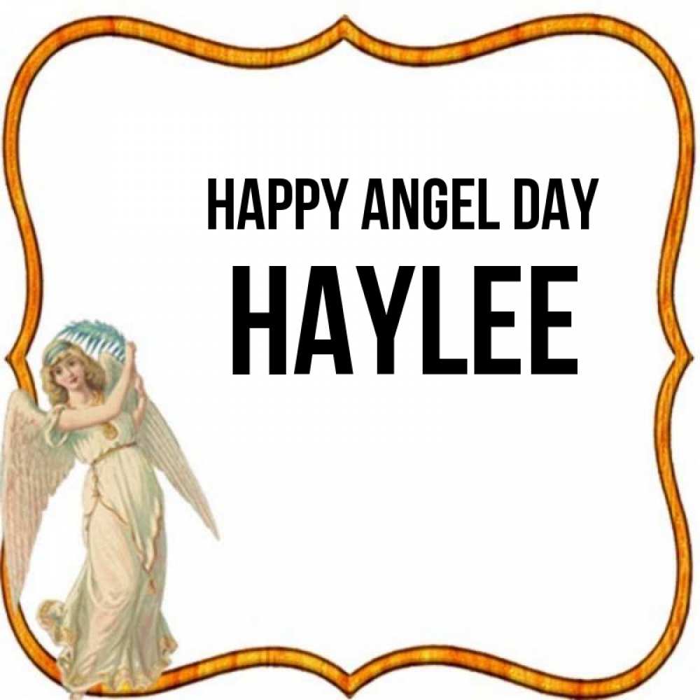 Greetings card с именем, Haylee happy angel day рамочка простая Greetings with text for free download 