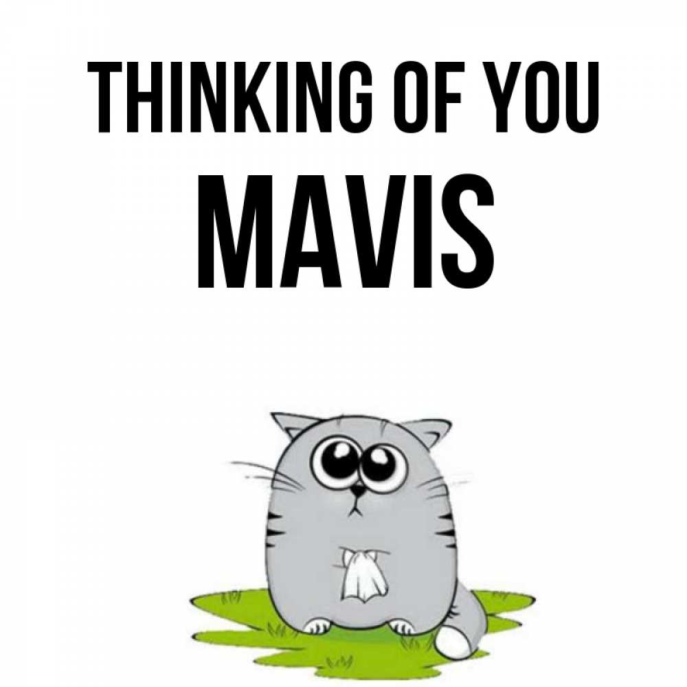 Greetings card с именем, Mavis Thinking of you тоска с платочком Greetings with text for free download 