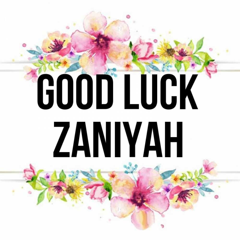 Greetings card с именем, Zaniyah Good luck пусть повезет 1 Greetings with text for free download 