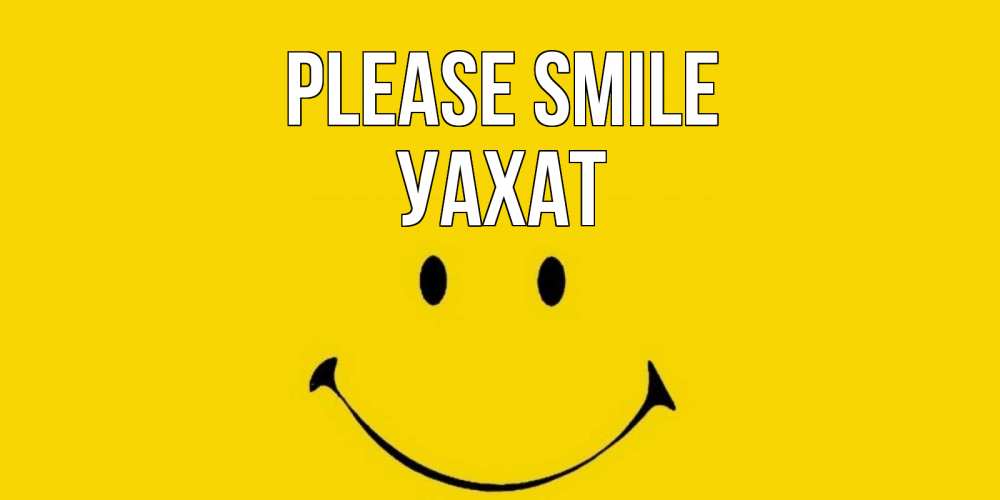 Greetings card с именем, УАХАТ Please smile радость и улыбка Greetings with text for free download 