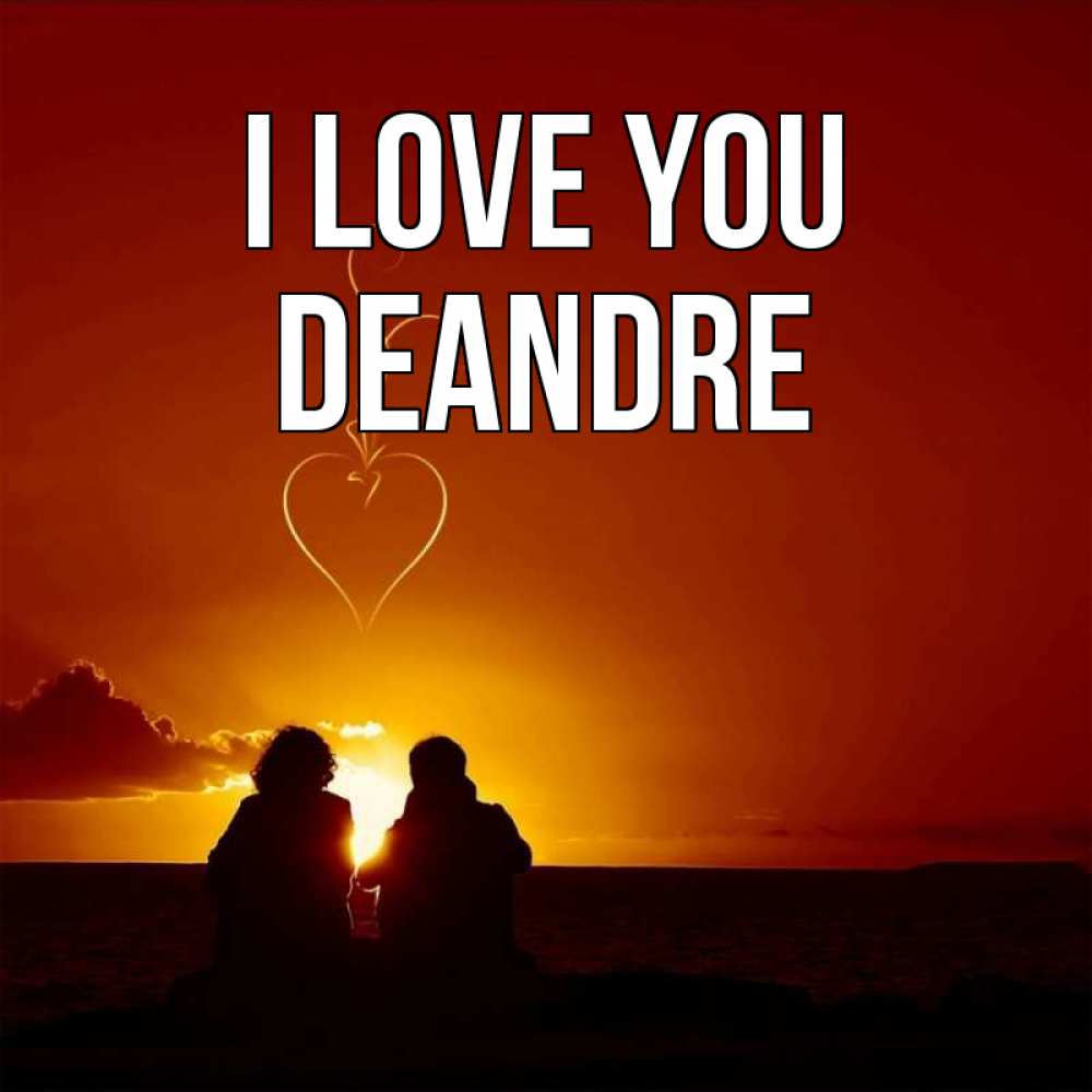 Greetings card с именем, Deandre I love you небо Greetings with text for free download 