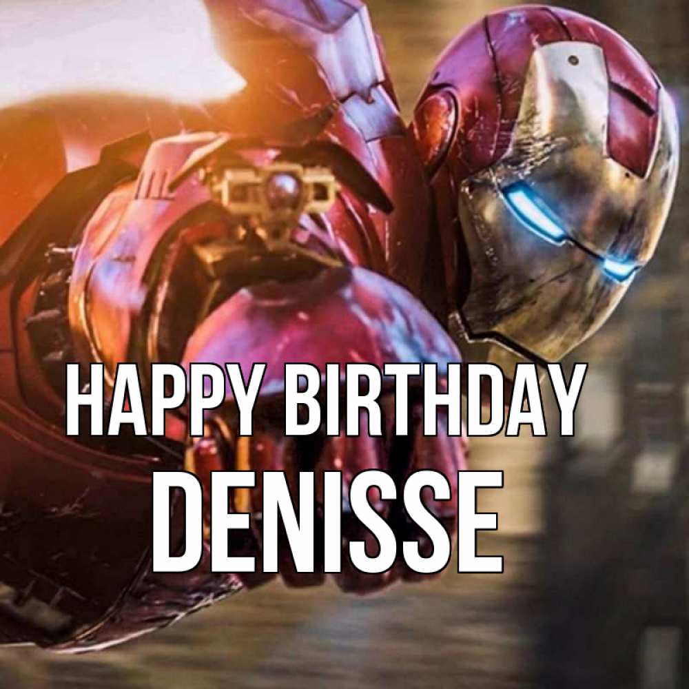 Greetings card с именем, Denisse Happy Birthday марвел супергерои в костюме Greetings with text for free download 