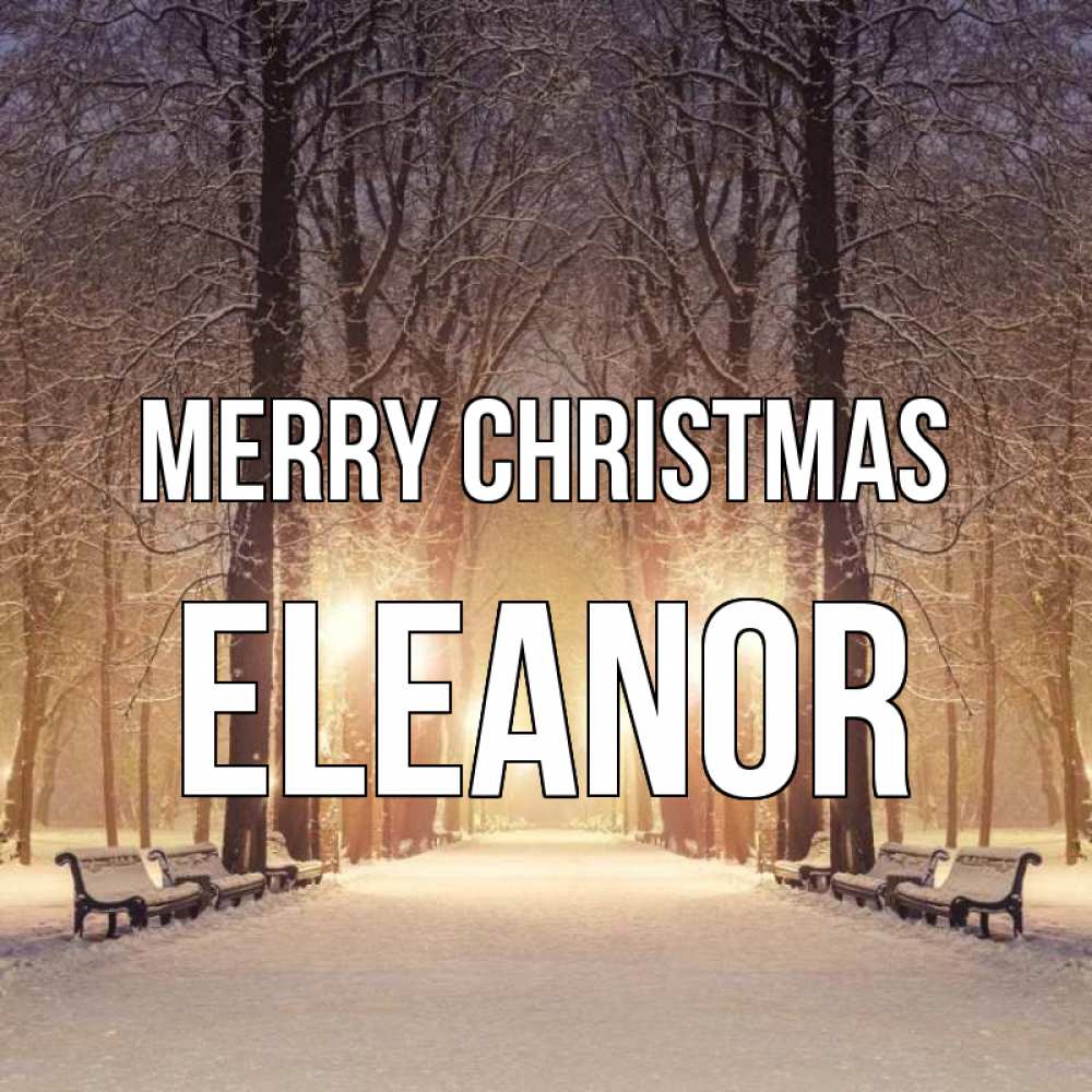Greetings card с именем, Eleanor Merry Christmas зима, парк, фонарь, лес Greetings with text for free download 