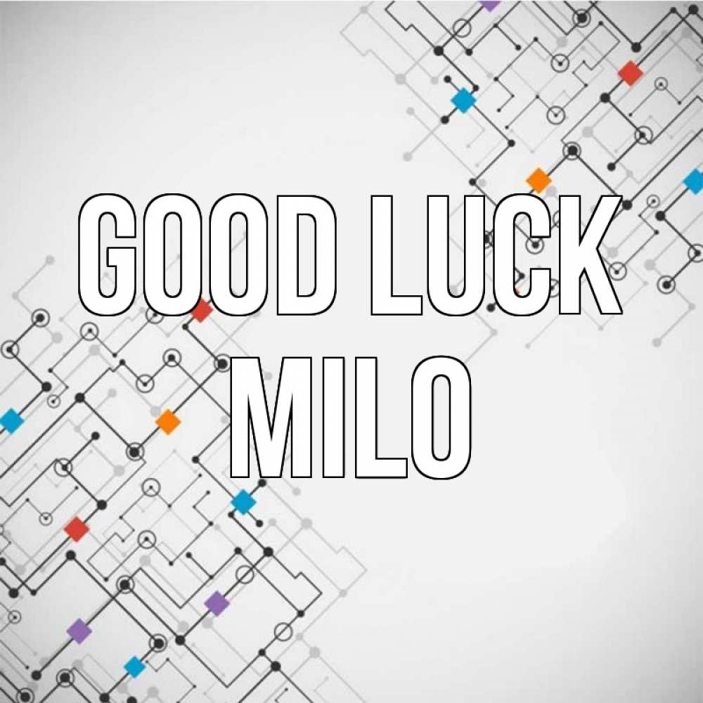 Greetings card с именем, Milo Good luck на удач Greetings with text for free download 