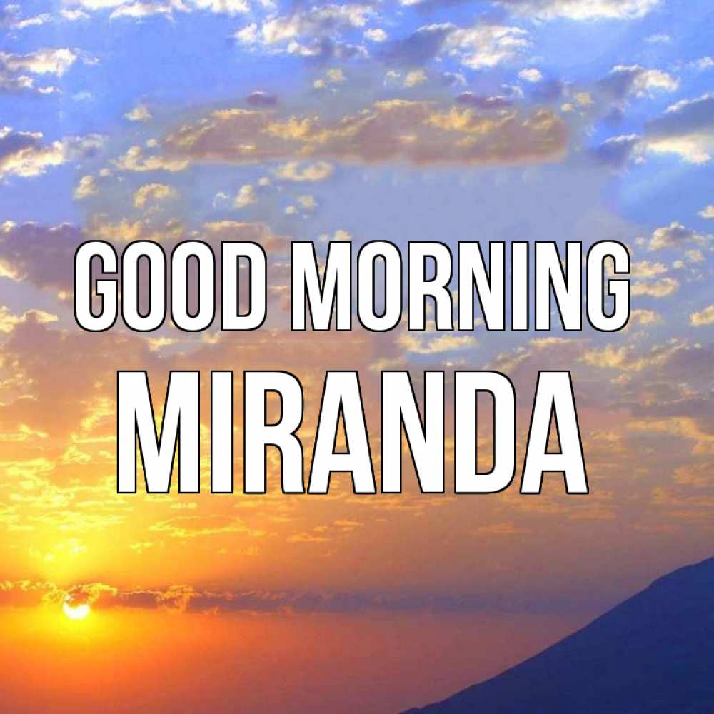 Greetings card с именем, Miranda Good morning облака и солнце Greetings with text for free download 