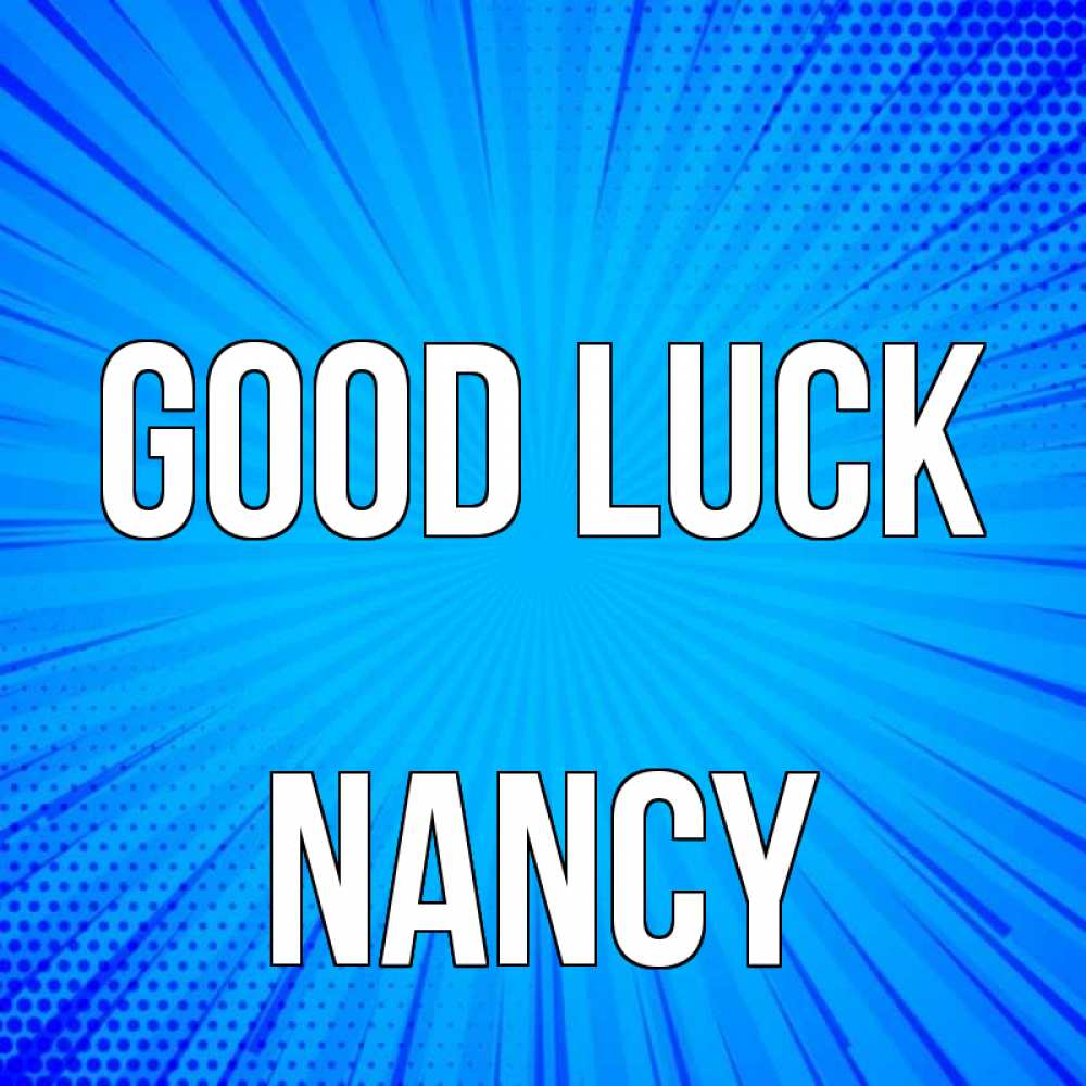 Greetings card с именем, Nancy Good luck на удачу Greetings with text for free download 