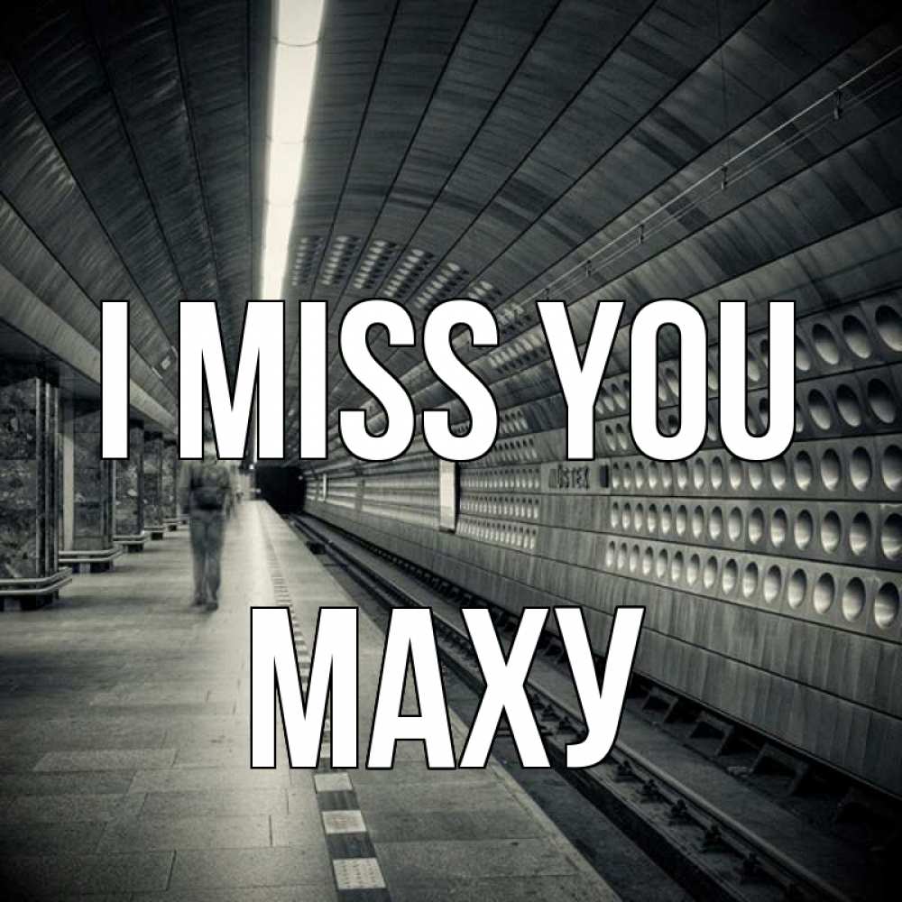 Greetings card с именем, МАХУ I miss you приезжай 1 Greetings with text for free download 