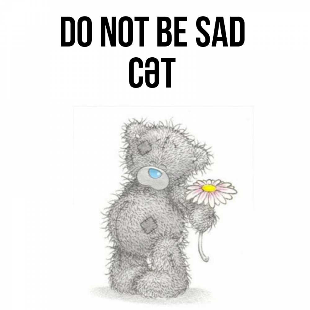 Greetings card с именем, СӘТ Do not be sad Плюшевый медвежонок с заплатками Greetings with text for free download 