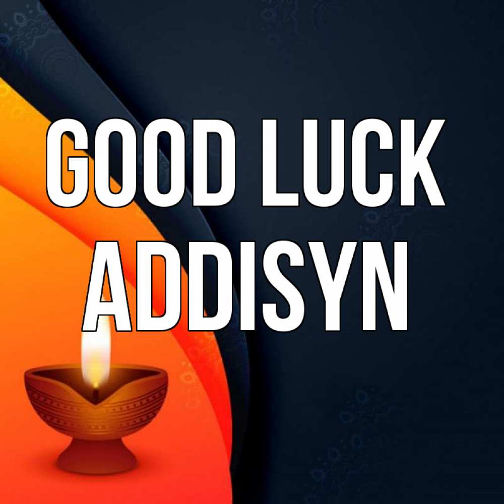 Greetings card с именем, Addisyn Good luck абстрактный фон Greetings with text for free download 