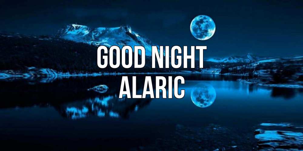Greetings card с именем, Alaric Good night луна, озеро, горы Greetings with text for free download 