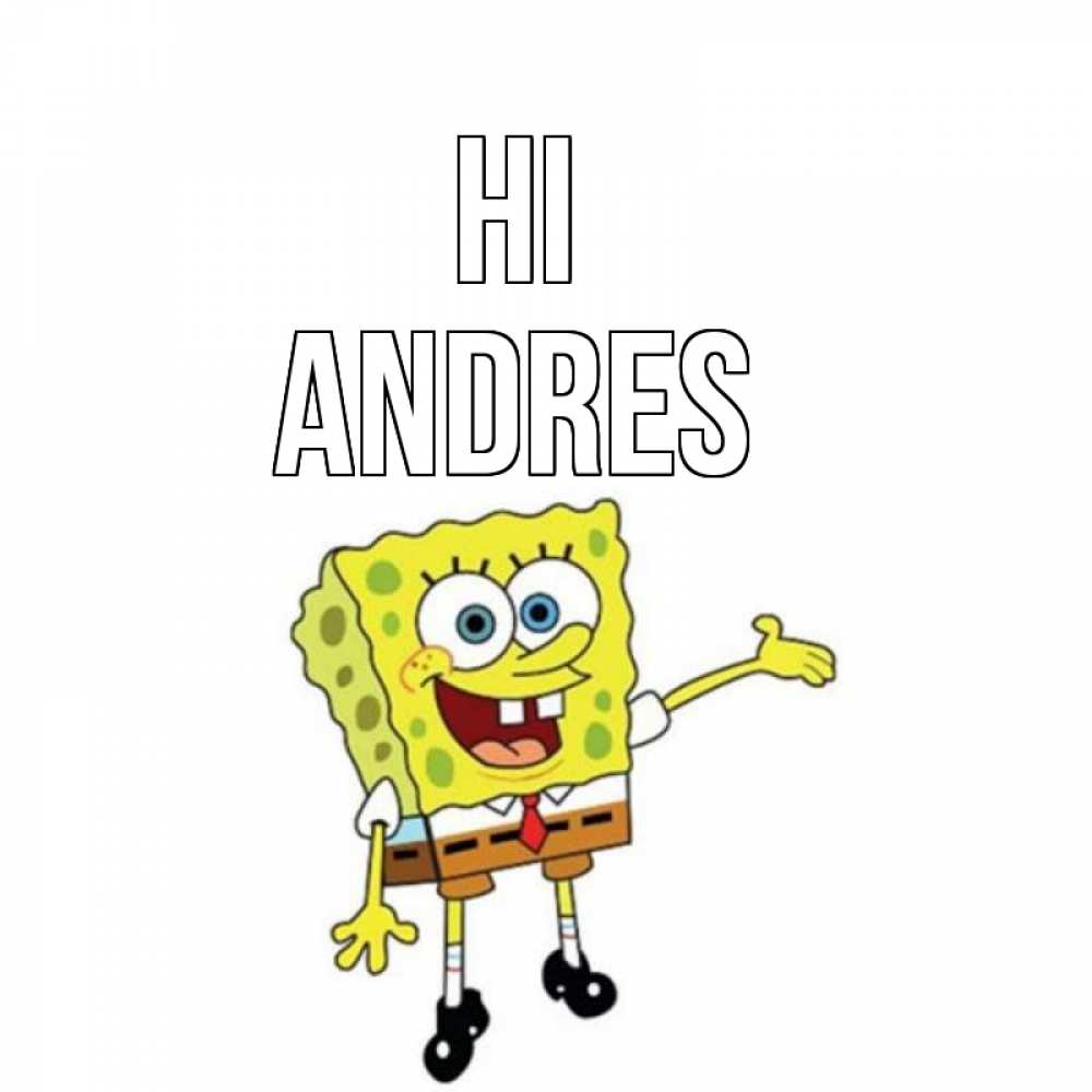 Greetings card с именем, Andres Hi спанч Боб на позитиве Greetings with text for free download 