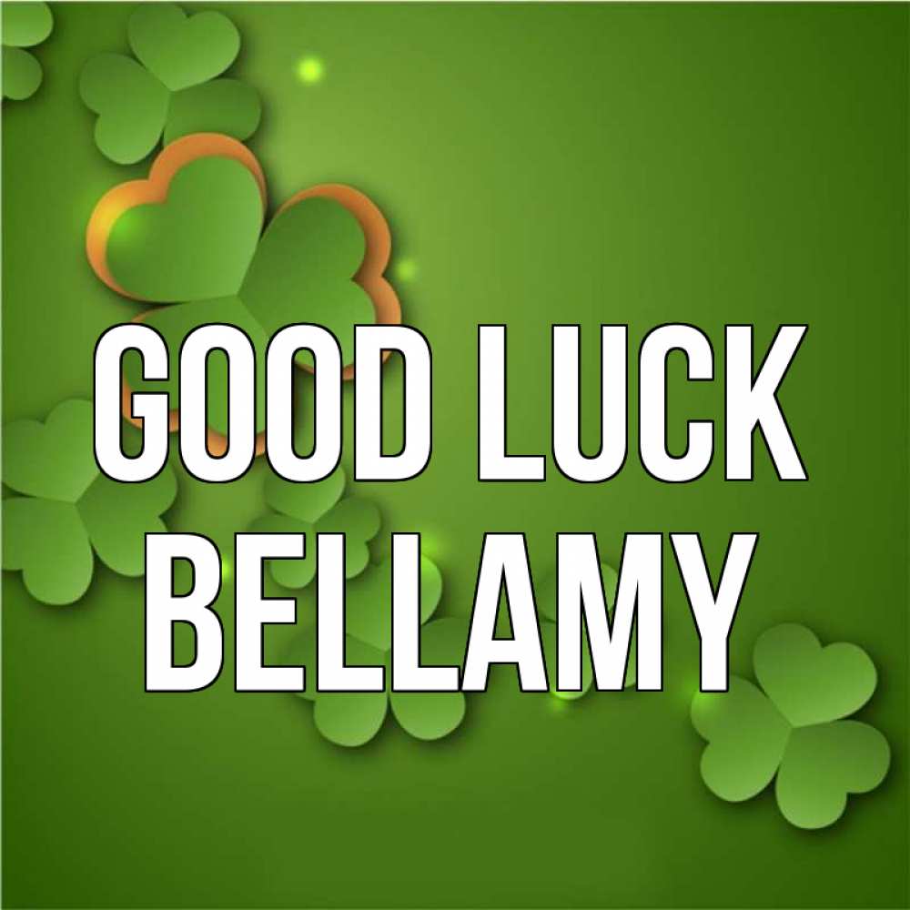 Greetings card с именем, Bellamy Good luck много трехлистных листочков клевера Greetings with text for free download 