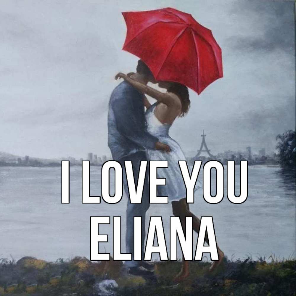Greetings card с именем, Eliana I love you под красным зонтом Greetings with text for free download 
