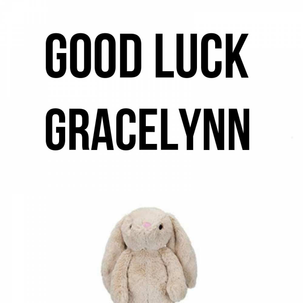 Greetings card с именем, Gracelynn Good luck сайт создаватель открыток Greetings with text for free download 