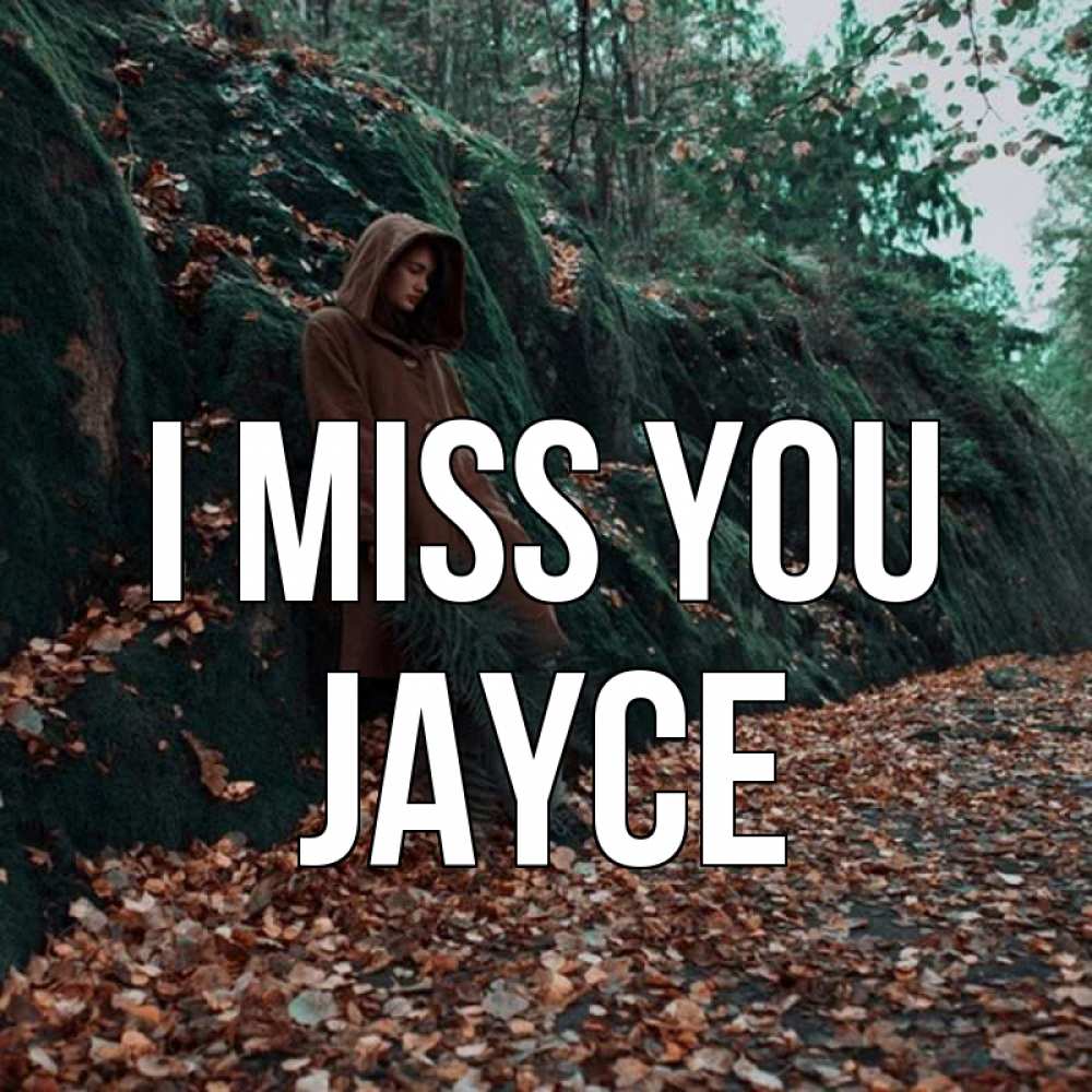 Greetings card с именем, Jayce I miss you скука 1 Greetings with text for free download 