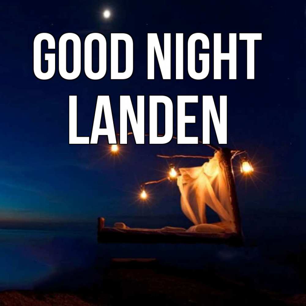 Greetings card с именем, Landen Good night милый мой Greetings with text for free download 