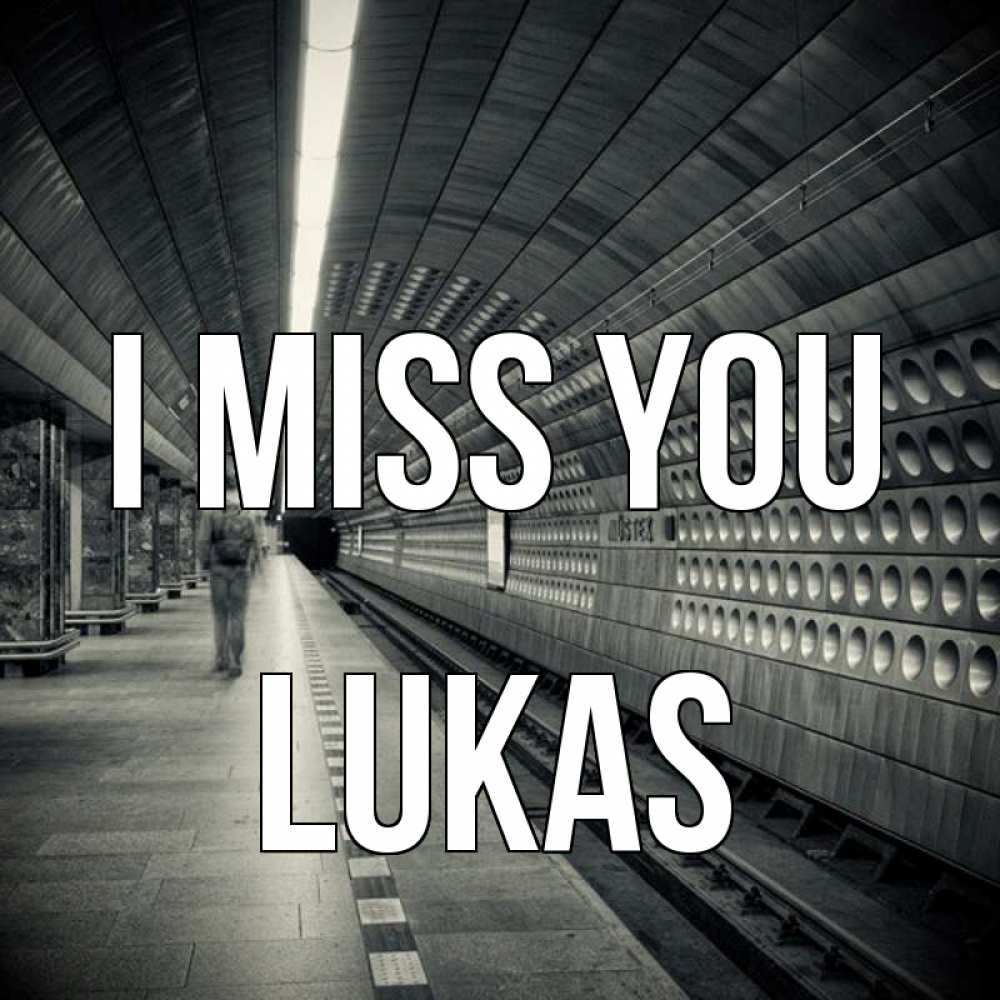 Greetings card с именем, Lukas I miss you приезжай 1 Greetings with text for free download 