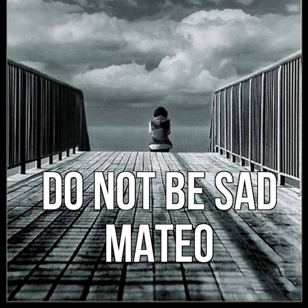Greetings card с именем, Mateo Do not be sad облака пирс забор 1 Greetings with text for free download 