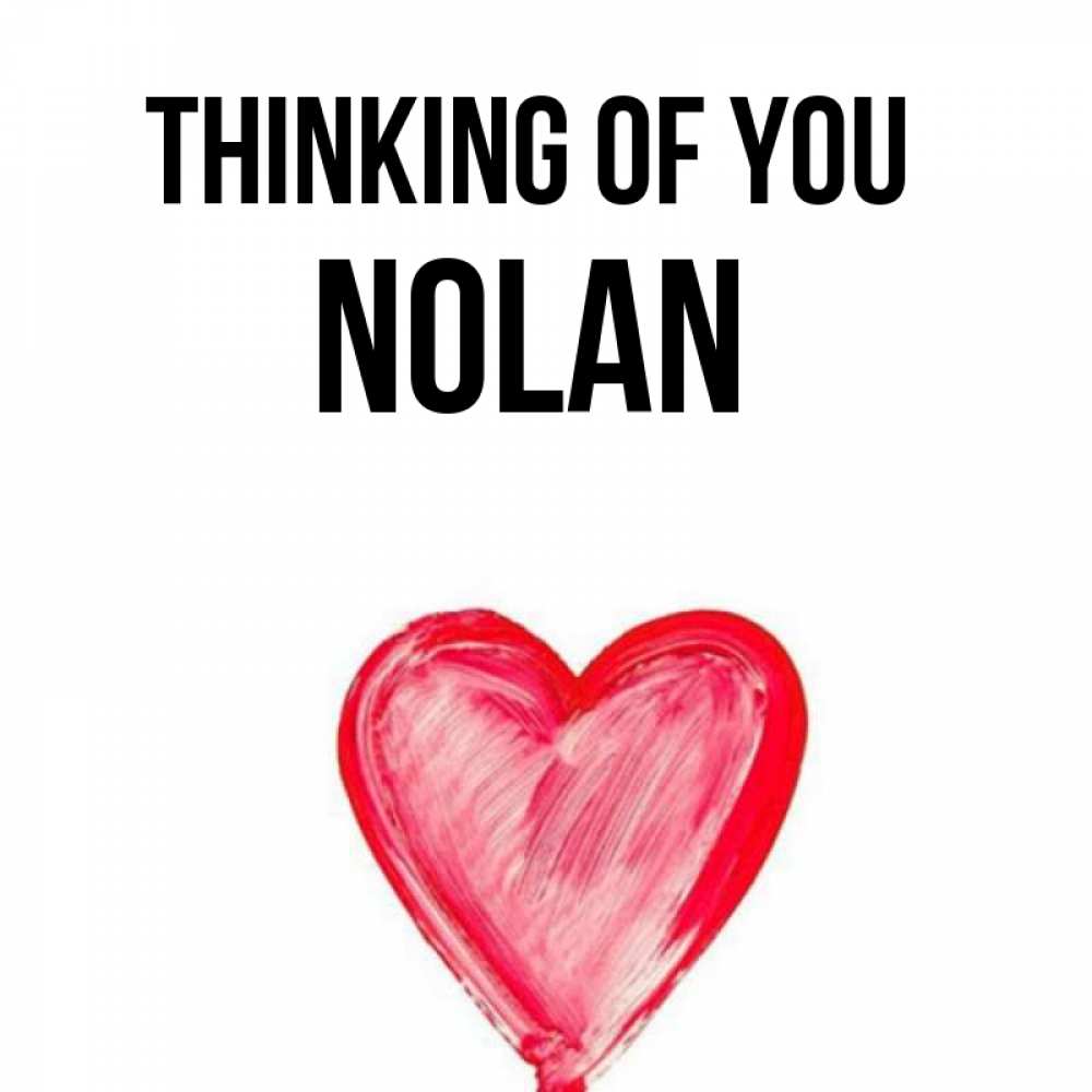 Greetings card с именем, Nolan Thinking of you для влюбленных Greetings with text for free download 