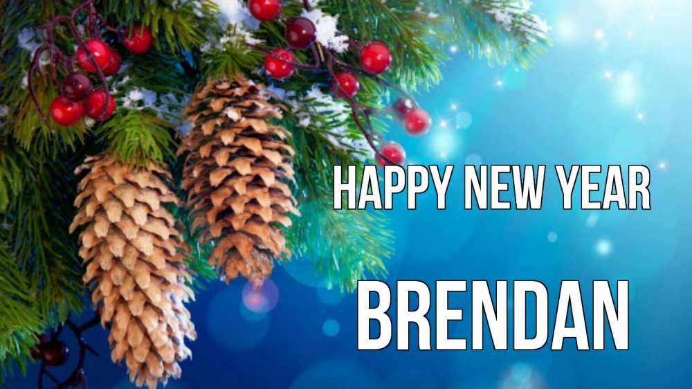Greetings card с именем, Brendan Happy New Year Новый год, ель, шишки Greetings with text for free download 