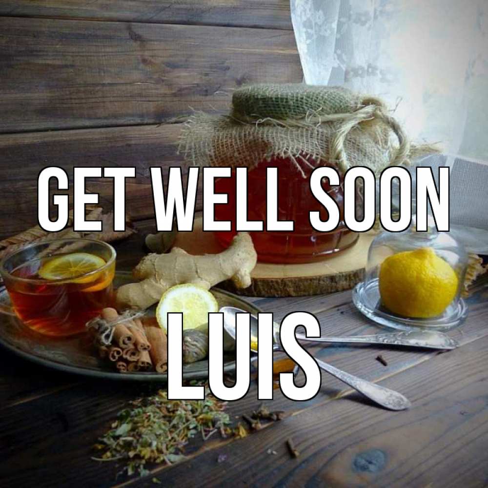 Greetings card с именем, Luis Get well soon банка с медом Greetings with text for free download 