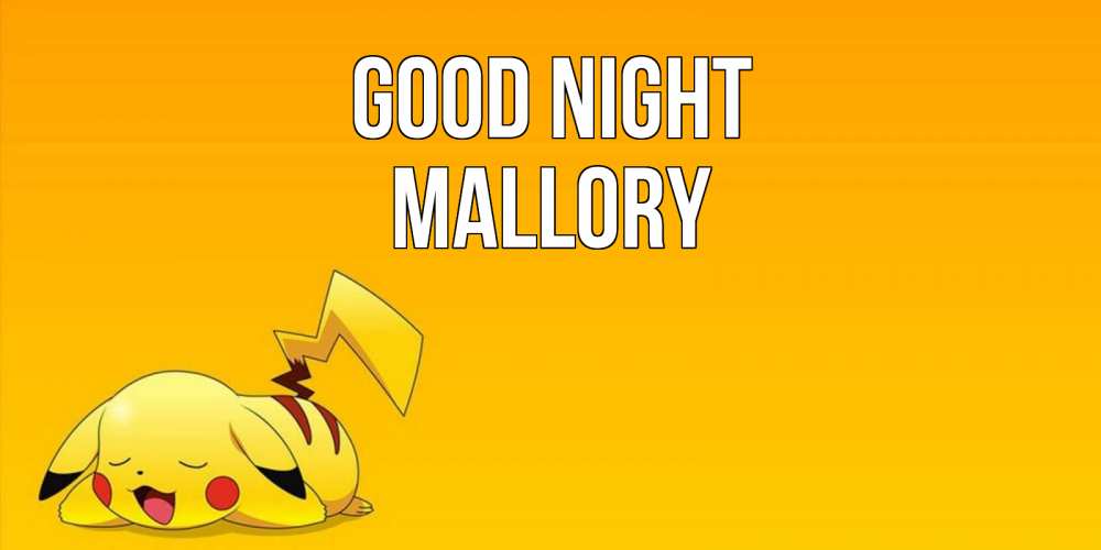 Greetings card с именем, Mallory Good night Сладких снов открытка с покемоном Greetings with text for free download 
