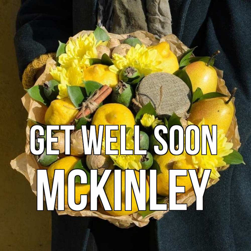 Greetings card с именем, Mckinley Get well soon букет витаминов Greetings with text for free download 