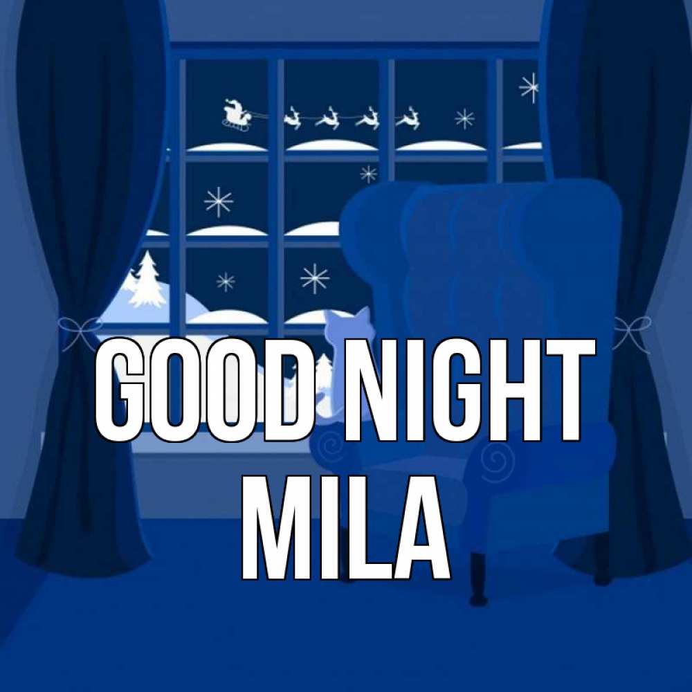 Greetings card с именем, Mila Good night зимняя тема Greetings with text for free download 