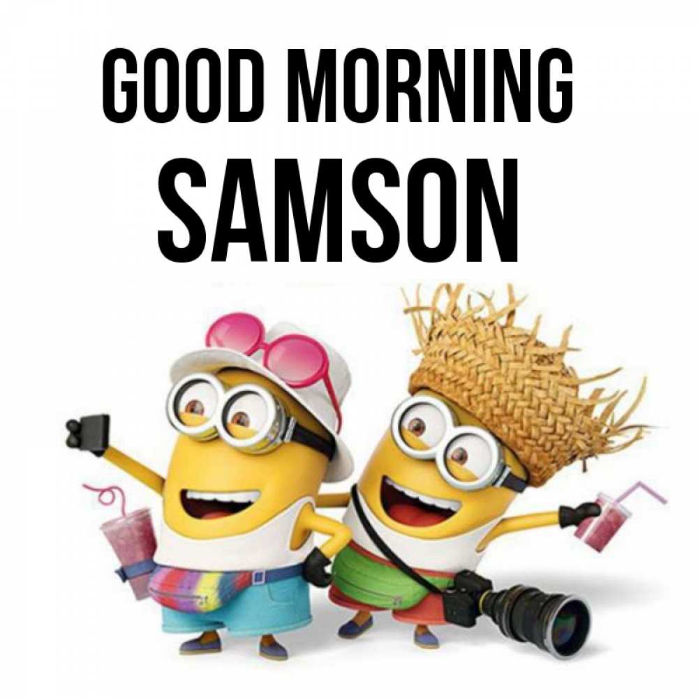 Greetings card с именем, Samson Good morning карнавал Greetings with text for free download 