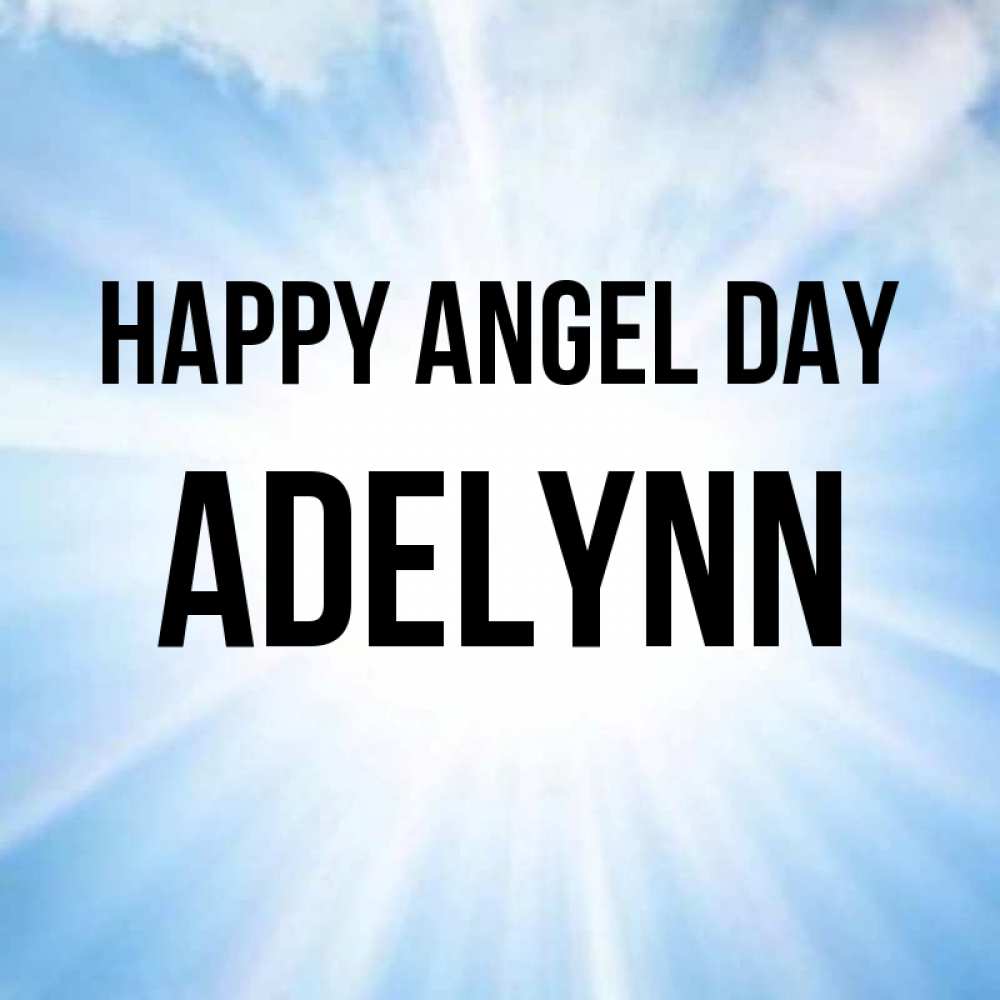 Greetings card с именем, Adelynn happy angel day свет небесный Greetings with text for free download 