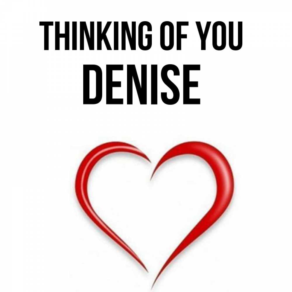Greetings card с именем, Denise Thinking of you для возлюбленной Greetings with text for free download 