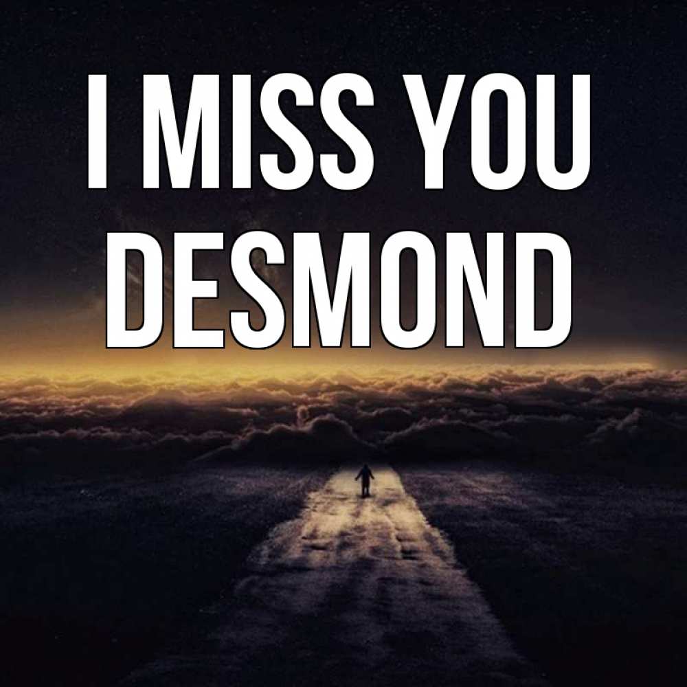 Greetings card с именем, Desmond I miss you идем Greetings with text for free download 