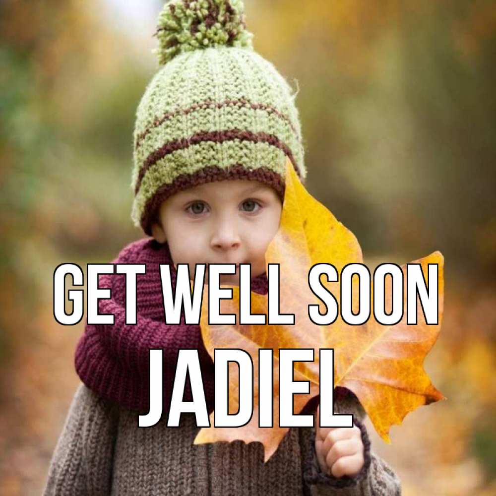 Greetings card с именем, Jadiel Get well soon дышим свежим воздухом Greetings with text for free download 