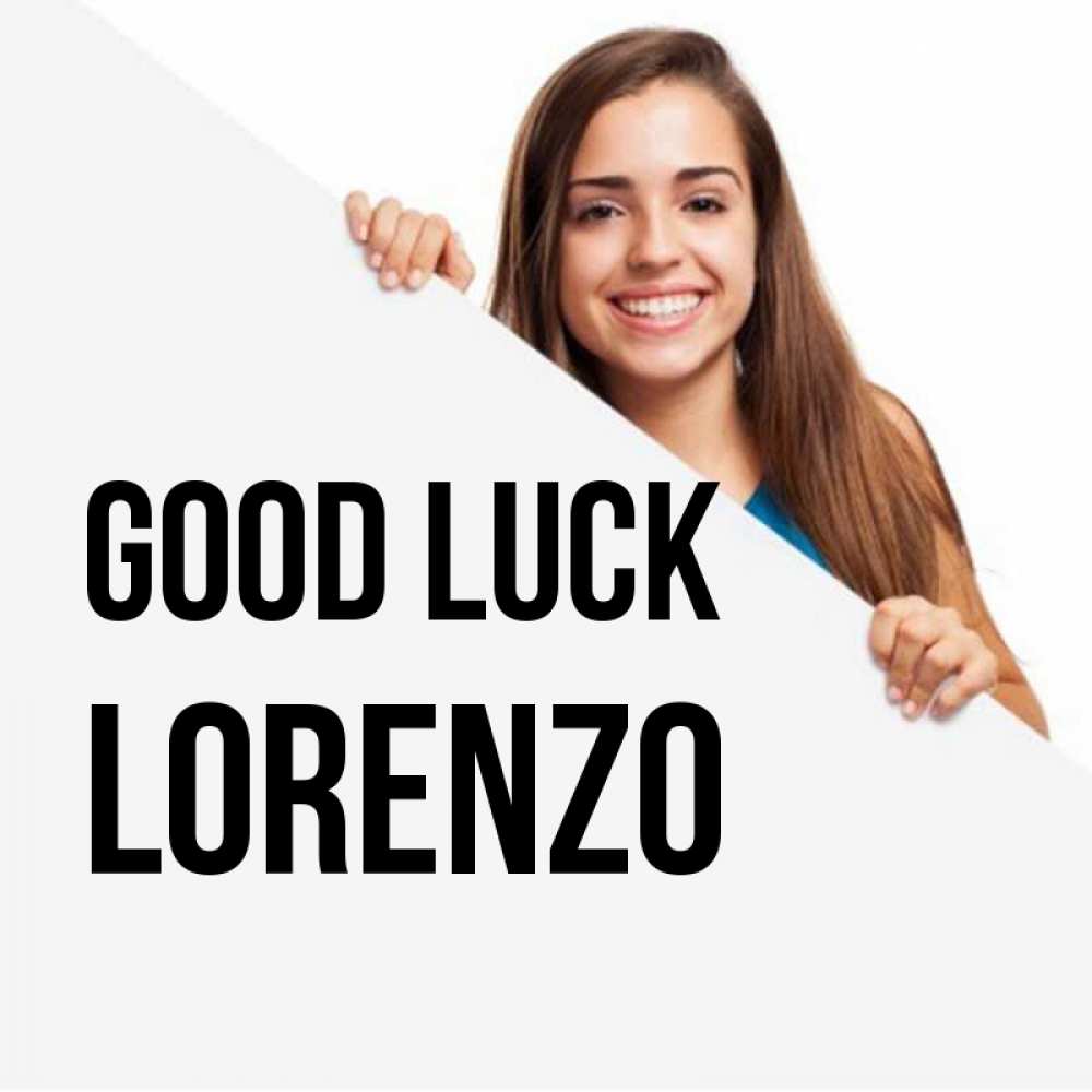 Greetings card с именем, Lorenzo Good luck пусть тебе сегодня повезет Greetings with text for free download 