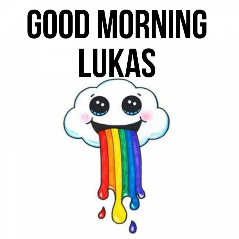 Greetings card с именем, Lukas Good morning утречко Greetings with text for free download 