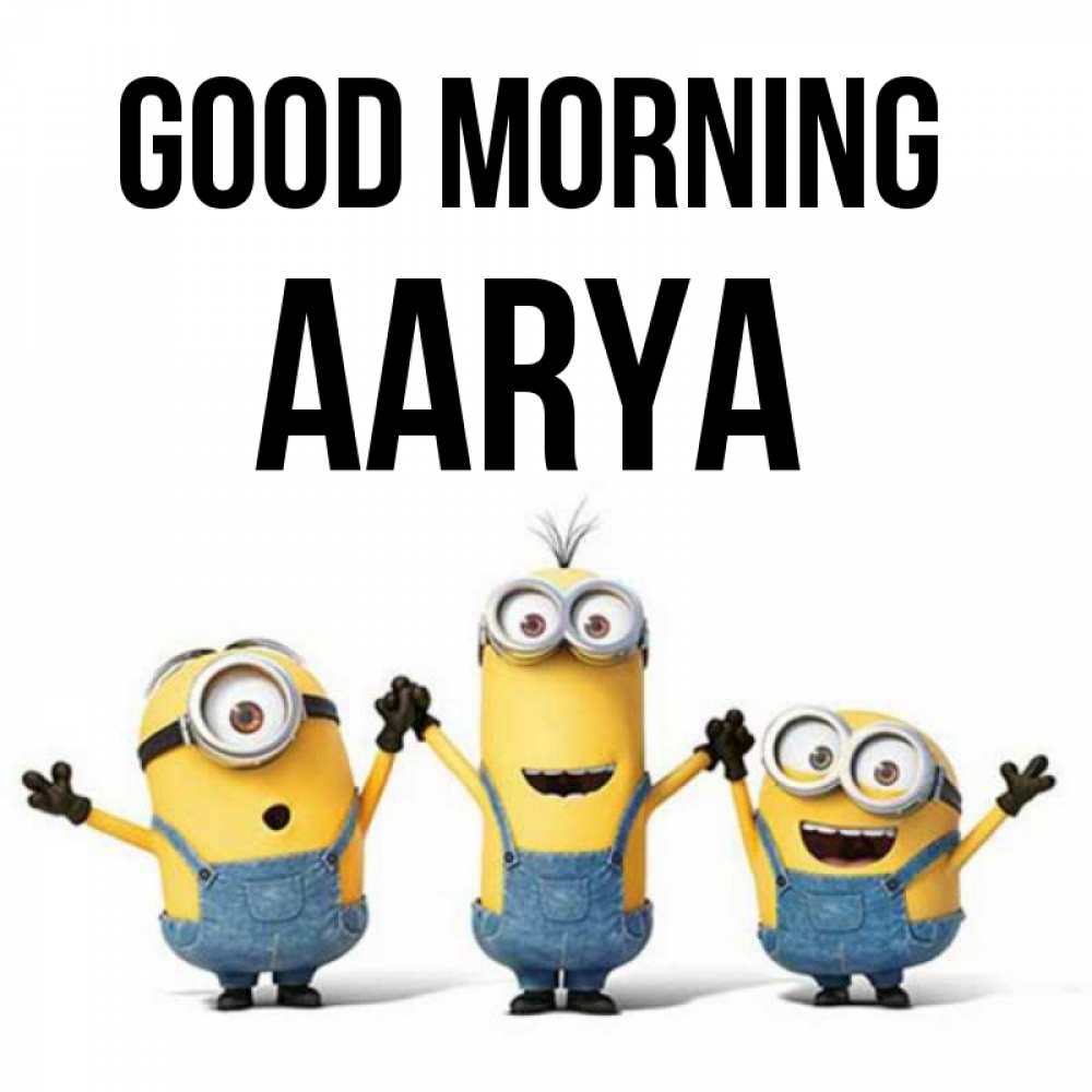 Greetings card с именем, Aarya Good morning бодренького утра Greetings with text for free download 
