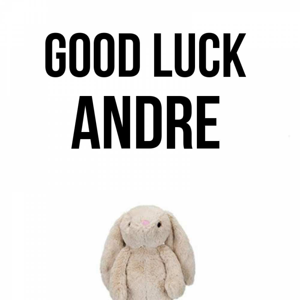Greetings card с именем, Andre Good luck сайт создаватель открыток Greetings with text for free download 