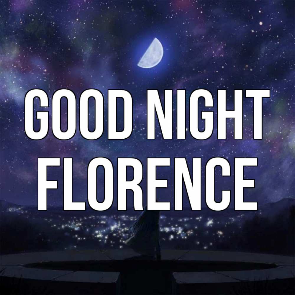 Greetings card с именем, Florence Good night набережная Greetings with text for free download 