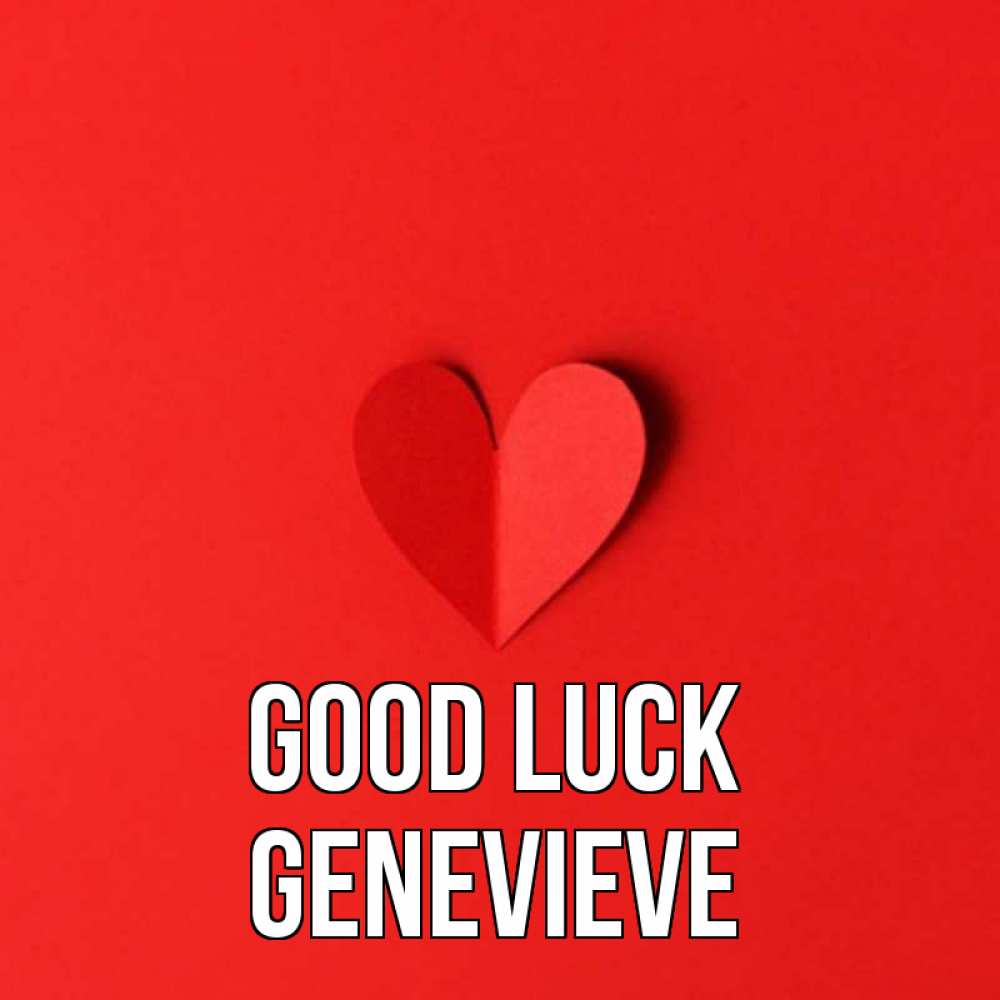 Greetings card с именем, Genevieve Good luck пусть повезет для любимых 1 Greetings with text for free download 