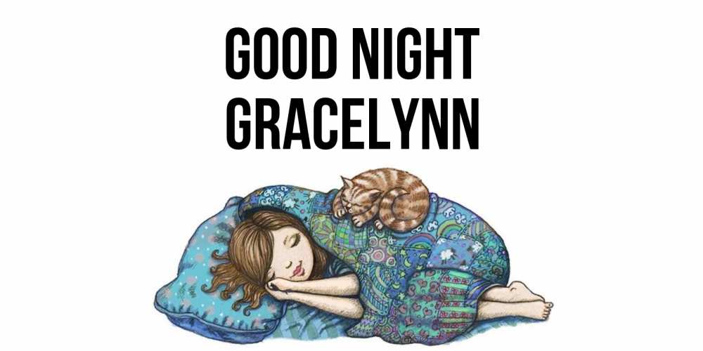 Greetings card с именем, Gracelynn Good night пожелания сладких снов для подруги Greetings with text for free download 