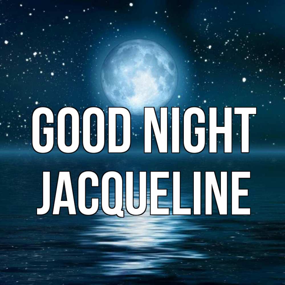 Greetings card с именем, Jacqueline Good night звезды Greetings with text for free download 