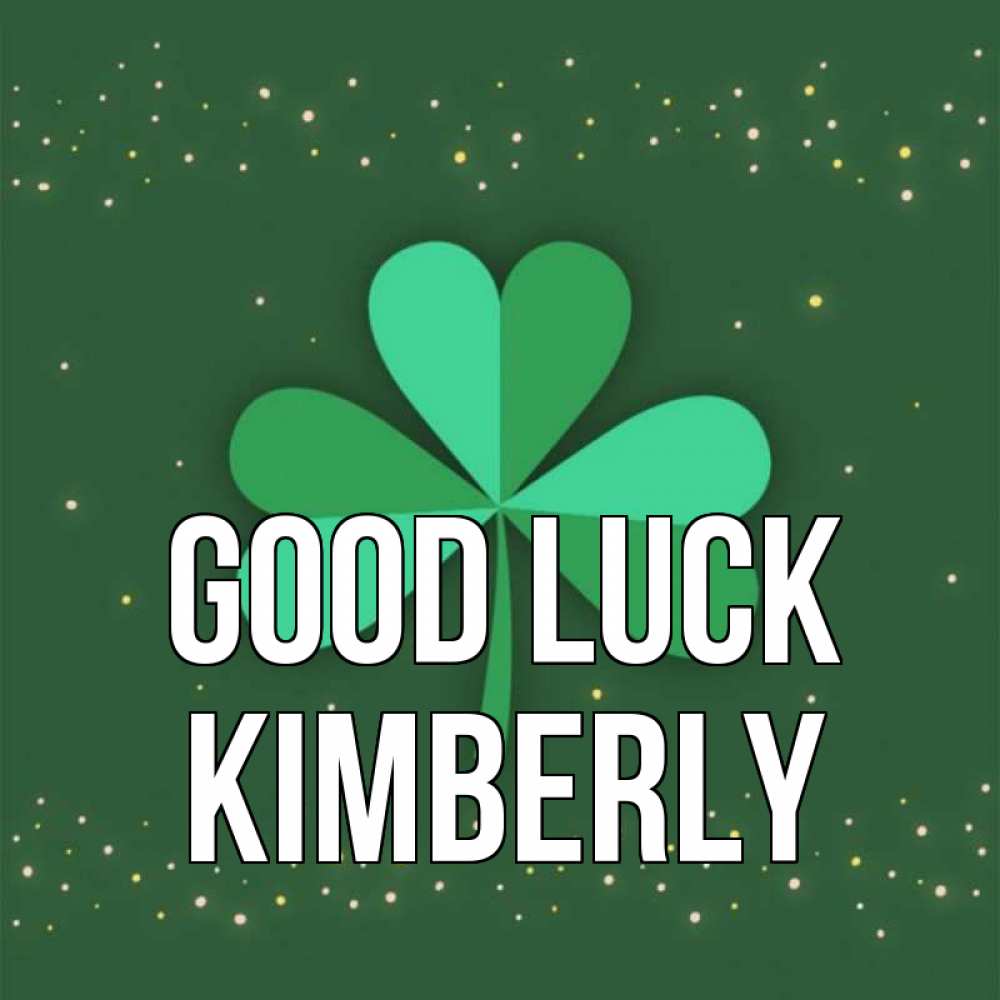Greetings card с именем, Kimberly Good luck лист клевера Greetings with text for free download 