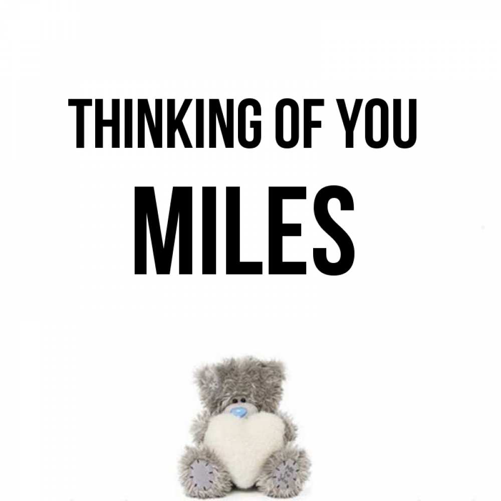Greetings card с именем, Miles Thinking of you тедди с сердечком для любимой Greetings with text for free download 