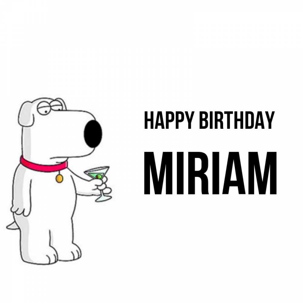 Greetings card с именем, Miriam Happy Birthday песик с оливками Greetings with text for free download 